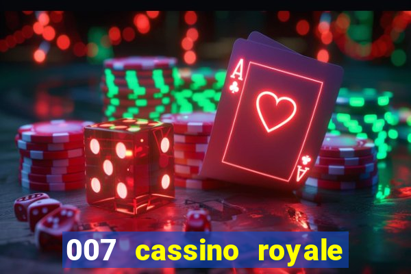 007 cassino royale filme completo dublado youtube